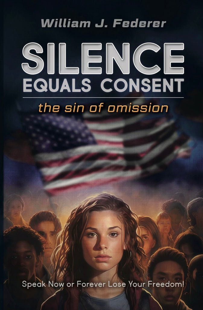 ebook Silence Equals Consent - the sin of omission: Speak Now or Forever Lose Your Freedom