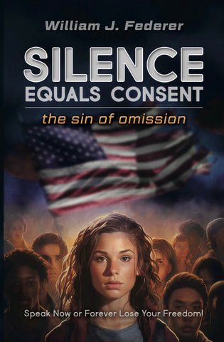 Silence Equals Consent - the sin of omission: Speak Now or Forever Lose Your Freedom