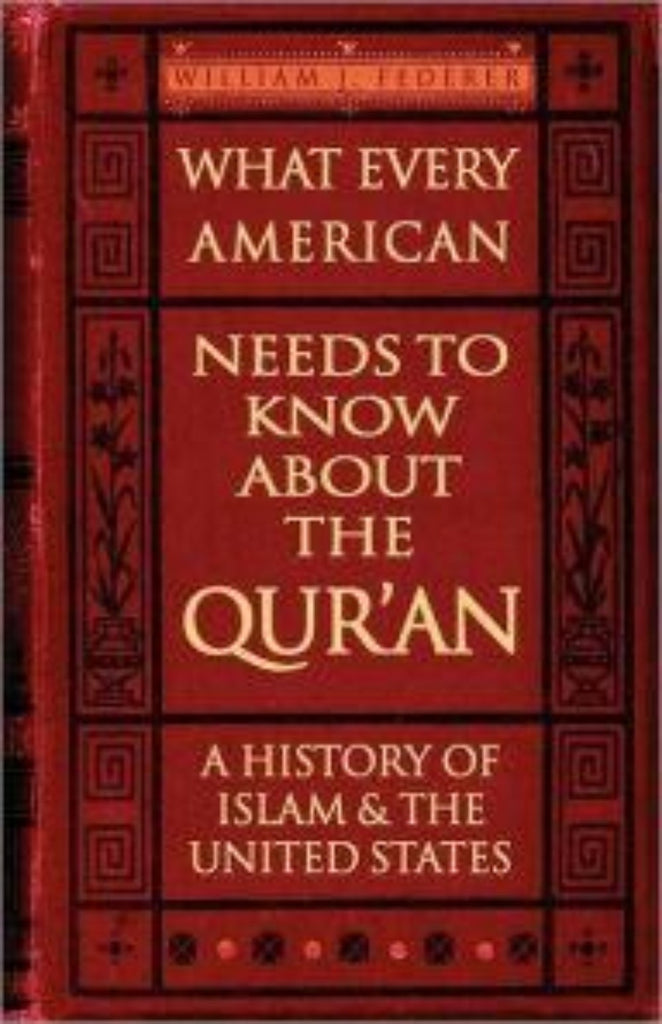 What Every American Needs to Know About the Qur'an-A History of Islam & the United States