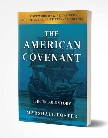 The American Covenant - The Untold Story by Dr. Marshall Foster