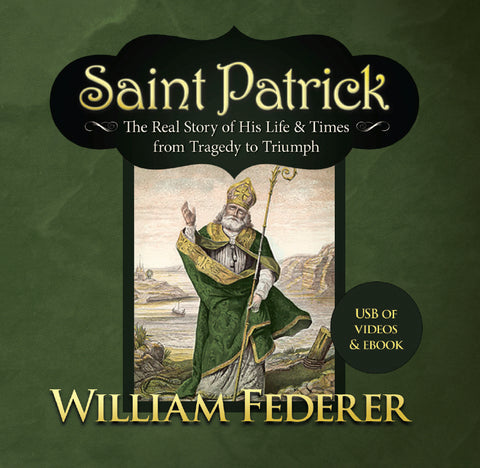 USB - Saint Patrick: The Real Story of His Life & Times from Tragedy to Triumph (4 video episodes, audio book, pdf ebook)