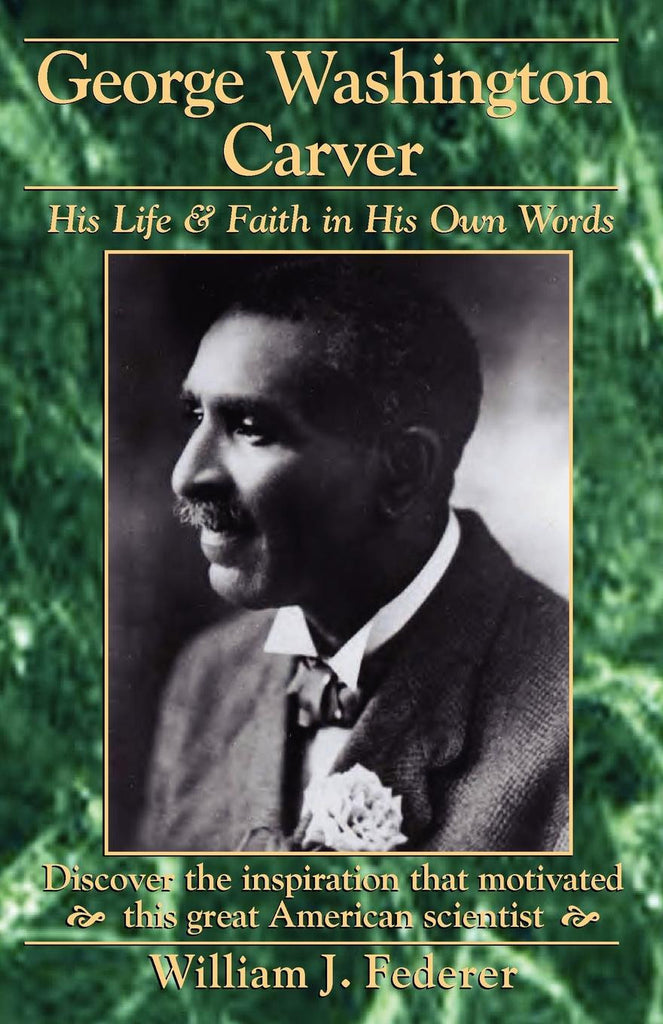 ebook George Washington Carver - His Life & Faith in His Own Words