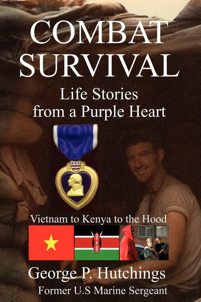 Combat Survival - Life Stories of a Purple Heart