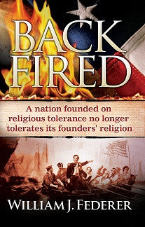 ebook BACKFIRED-A Nation Founded for Religious Tolerance No Longer Tolerates the Religion of Its Founders