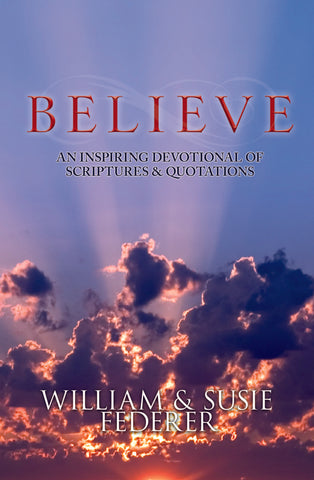 BELIEVE - A Captivating & Inspiring Devotional of Scriptures, Thoughts & Quotations